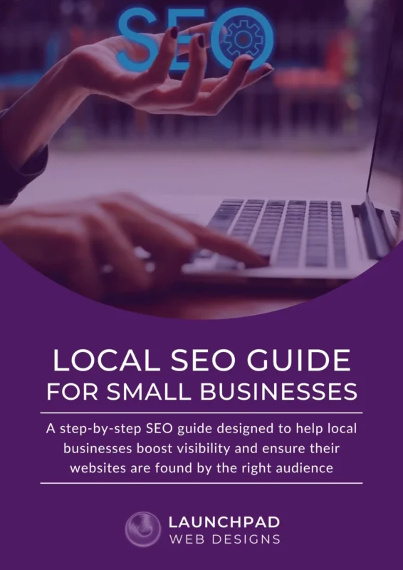 Cover image for Launchpad Web Designs' Local SEO Guide for Small Businesses, featuring a hand holding glowing SEO text above a laptop, emphasizing boosting local visibility and reaching the right audience.