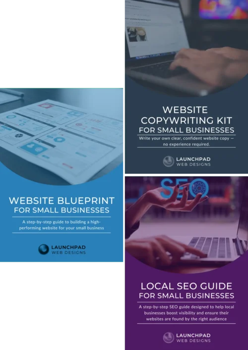 Special Offer: A graphic showcasing three free website guides and toolkits by Launchpad Web Designs: 'Website Blueprint for Small Businesses,' 'Website Copywriting Kit for Small Businesses,' and 'Local SEO Guide for Small Businesses.' This bundle provides essential resources for building high-performing, SEO-optimized small business websites.