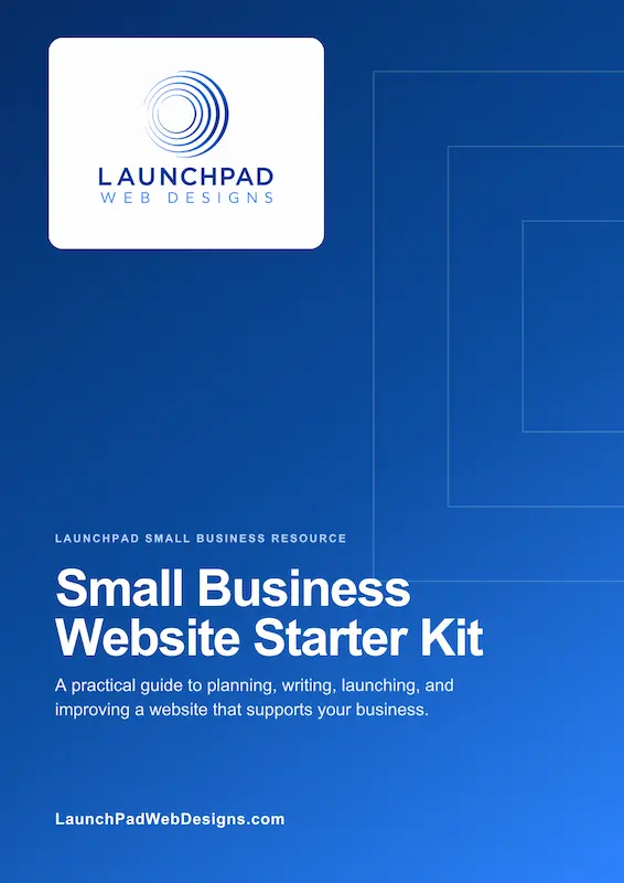 Cover of the free Small Business Website Starter Kit from LaunchPad Web Designs for planning, writing, launching, and improving a business website